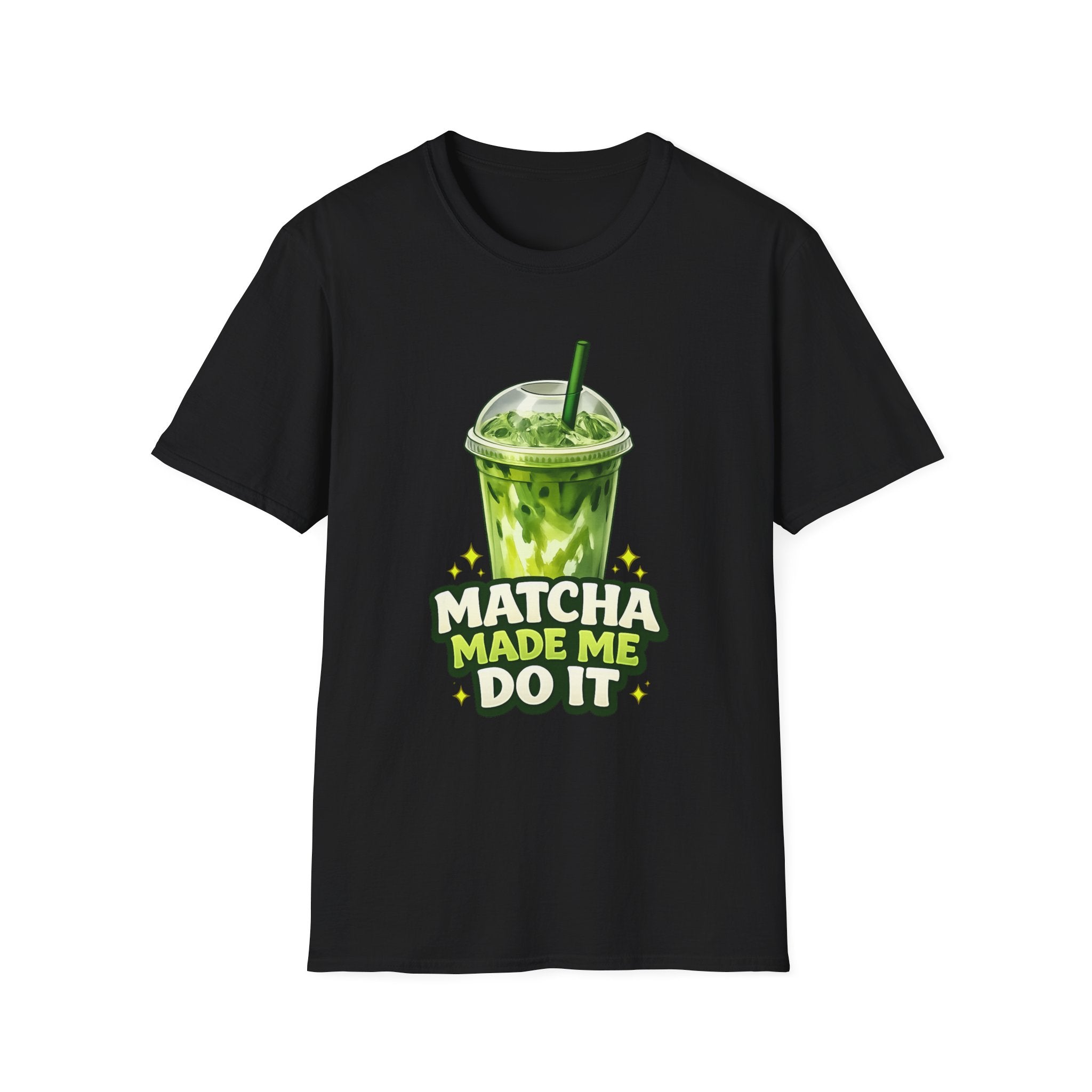 Matcha Made Me Do It T-Shirt