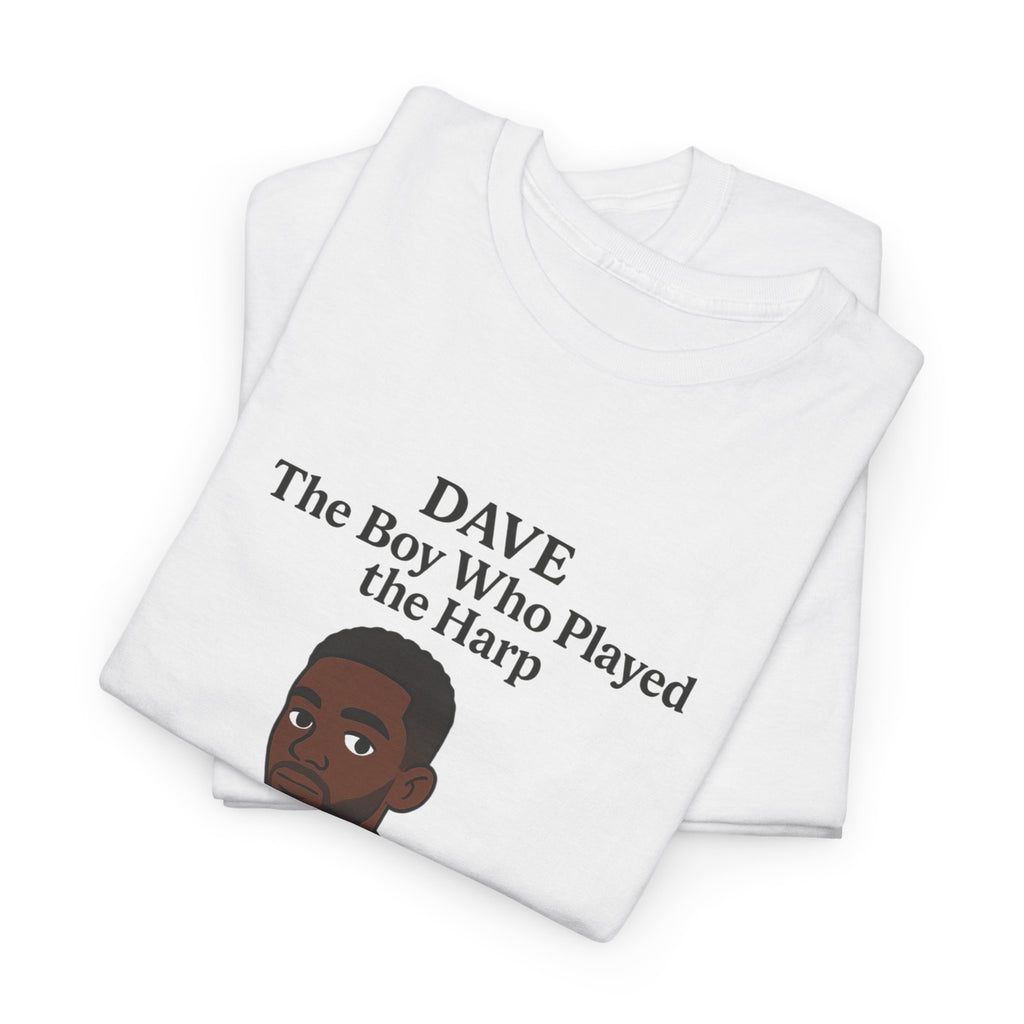 Dave T-Shirt — "The Boy Who Played the Harp" Graphic Tee