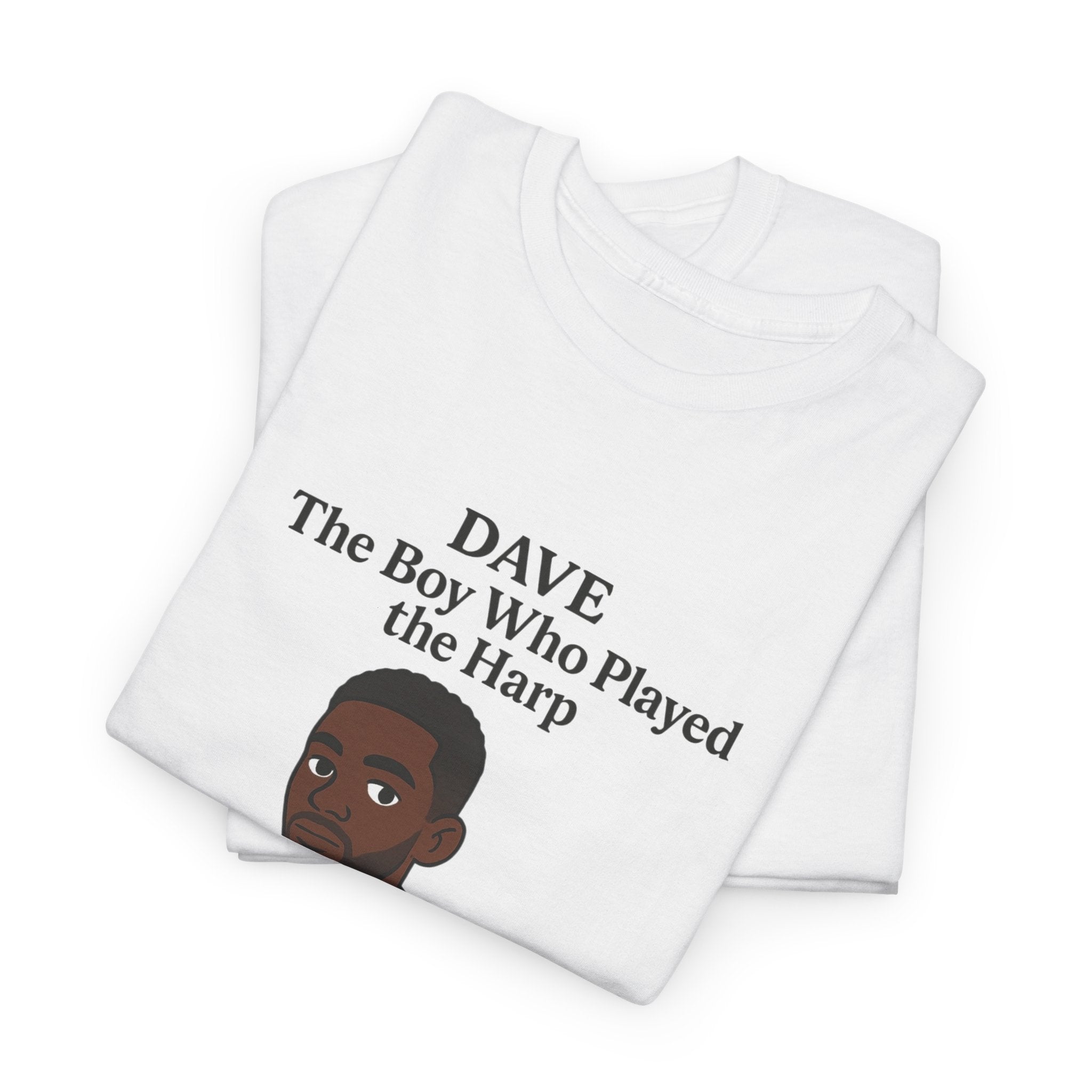 Dave T-Shirt — "The Boy Who Played the Harp" Graphic Tee