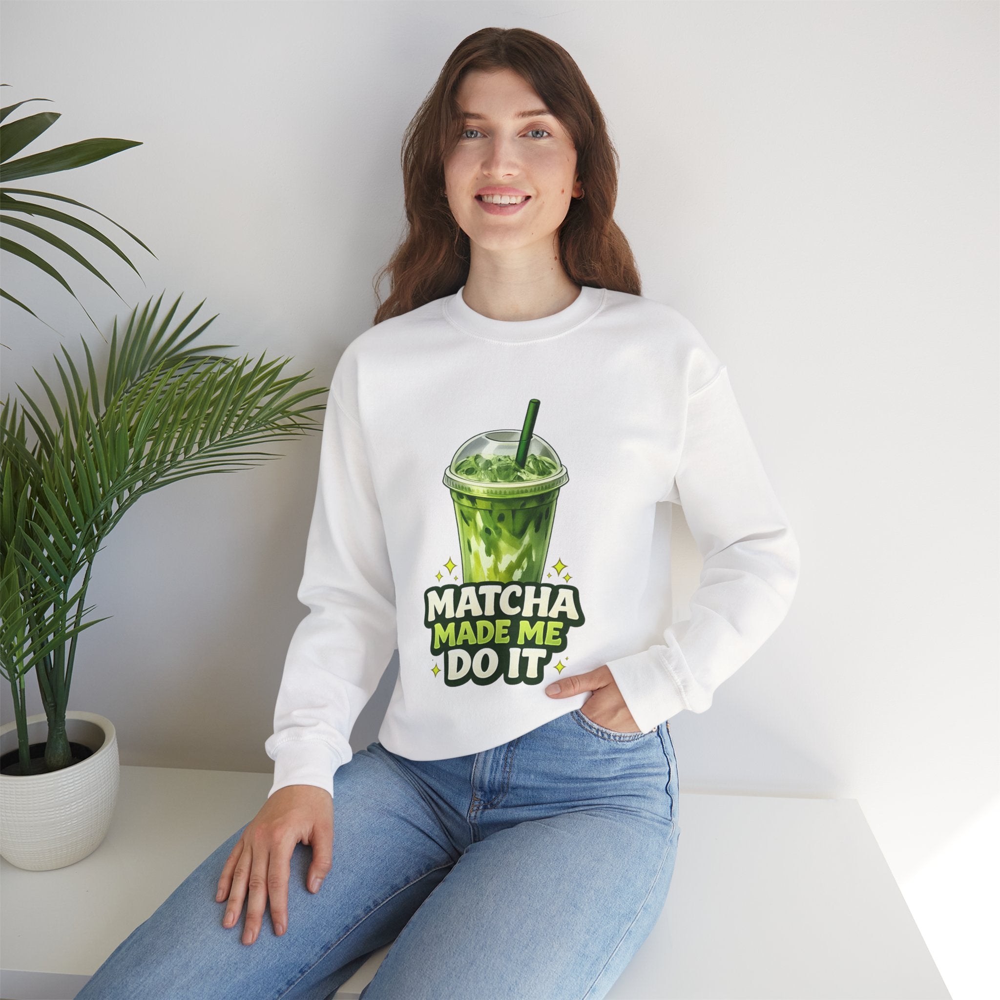 Matcha Made Me Do It Sweatshirt