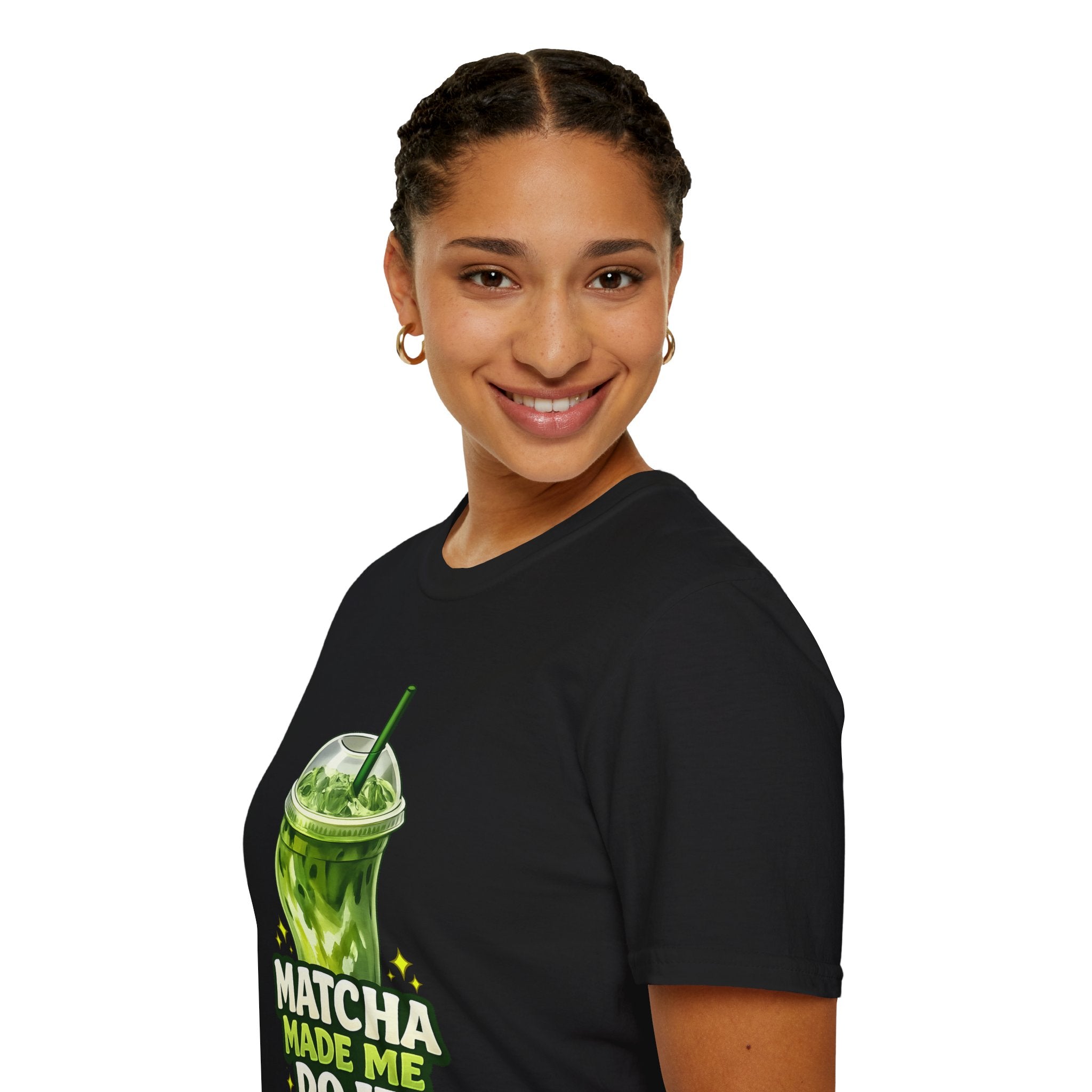 Matcha Made Me Do It T-Shirt