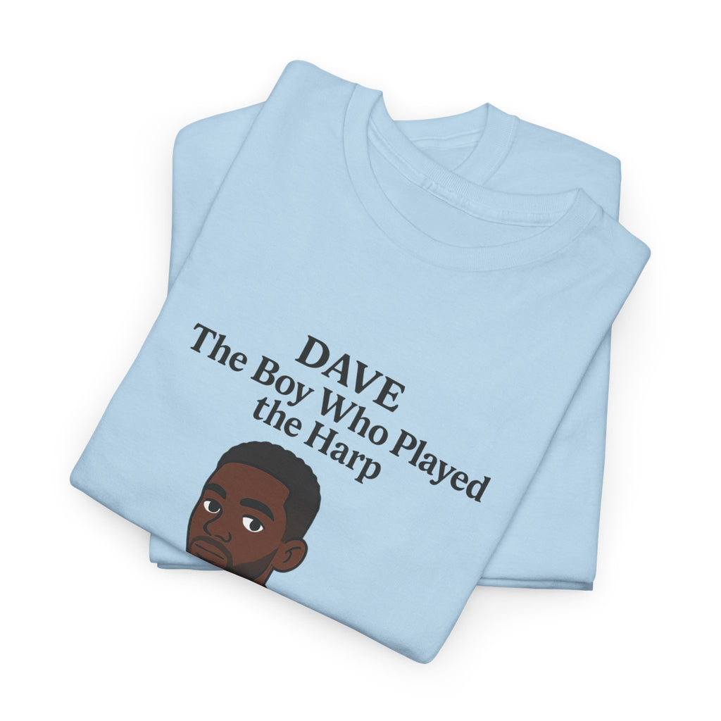 Dave T-Shirt — "The Boy Who Played the Harp" Graphic Tee