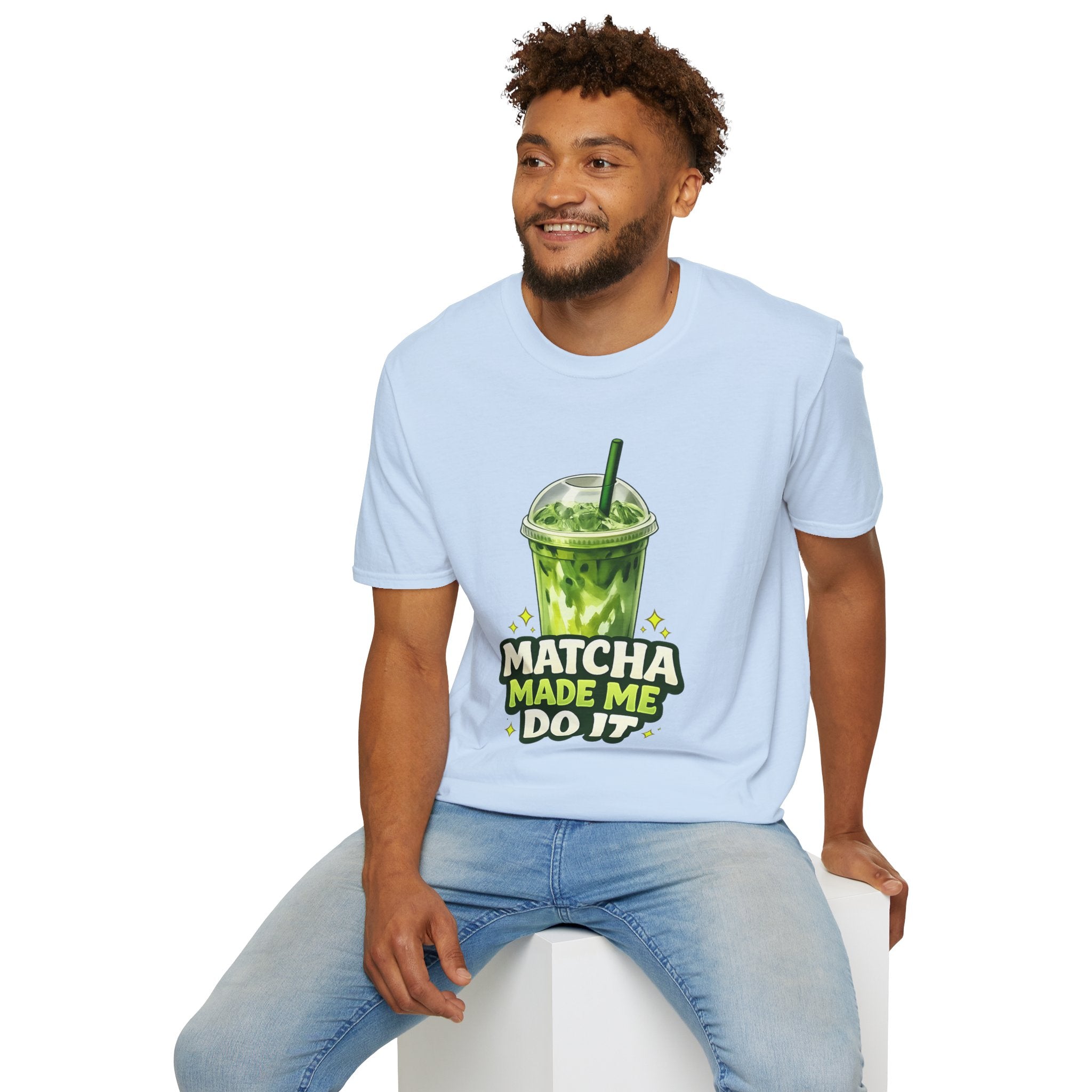 Matcha Made Me Do It T-Shirt